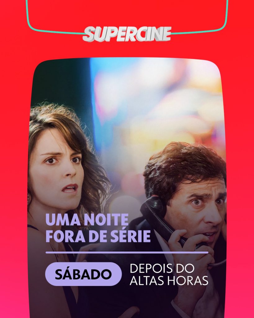 Supercine exibe a comédia ‘Uma Noite Fora de Série’ neste sábado